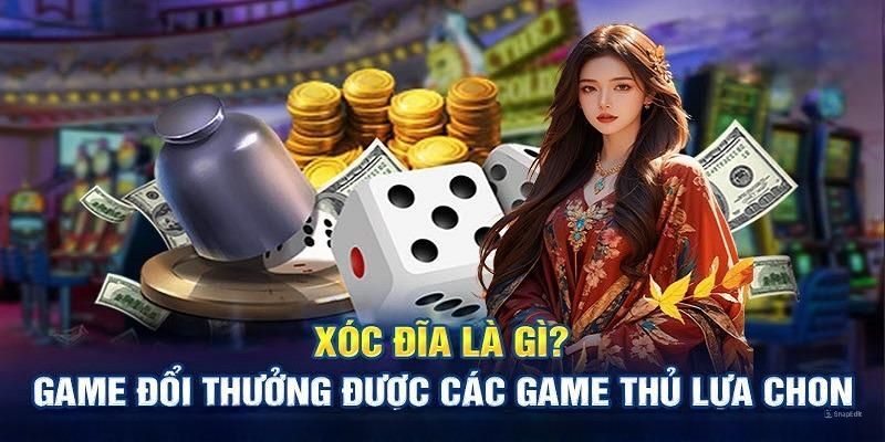 Tìm hiểu về quá trình phát triển của game xóc đĩa