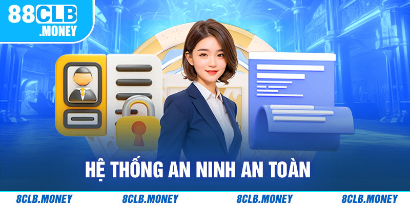 Hệ thống an ninh tại 8clb an toàn