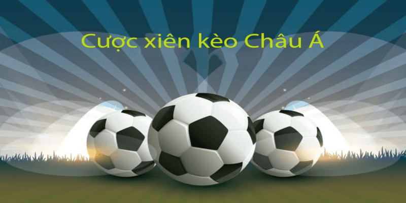 Kèo xiên với kèo châu Á với cách tính phức tạp